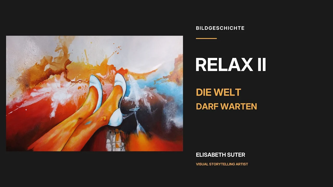 Bildgeschichte zu relax II | Originalgemälde von Elisabeth Suter | 120 × 80 cm | Acrylmalerei | 2022